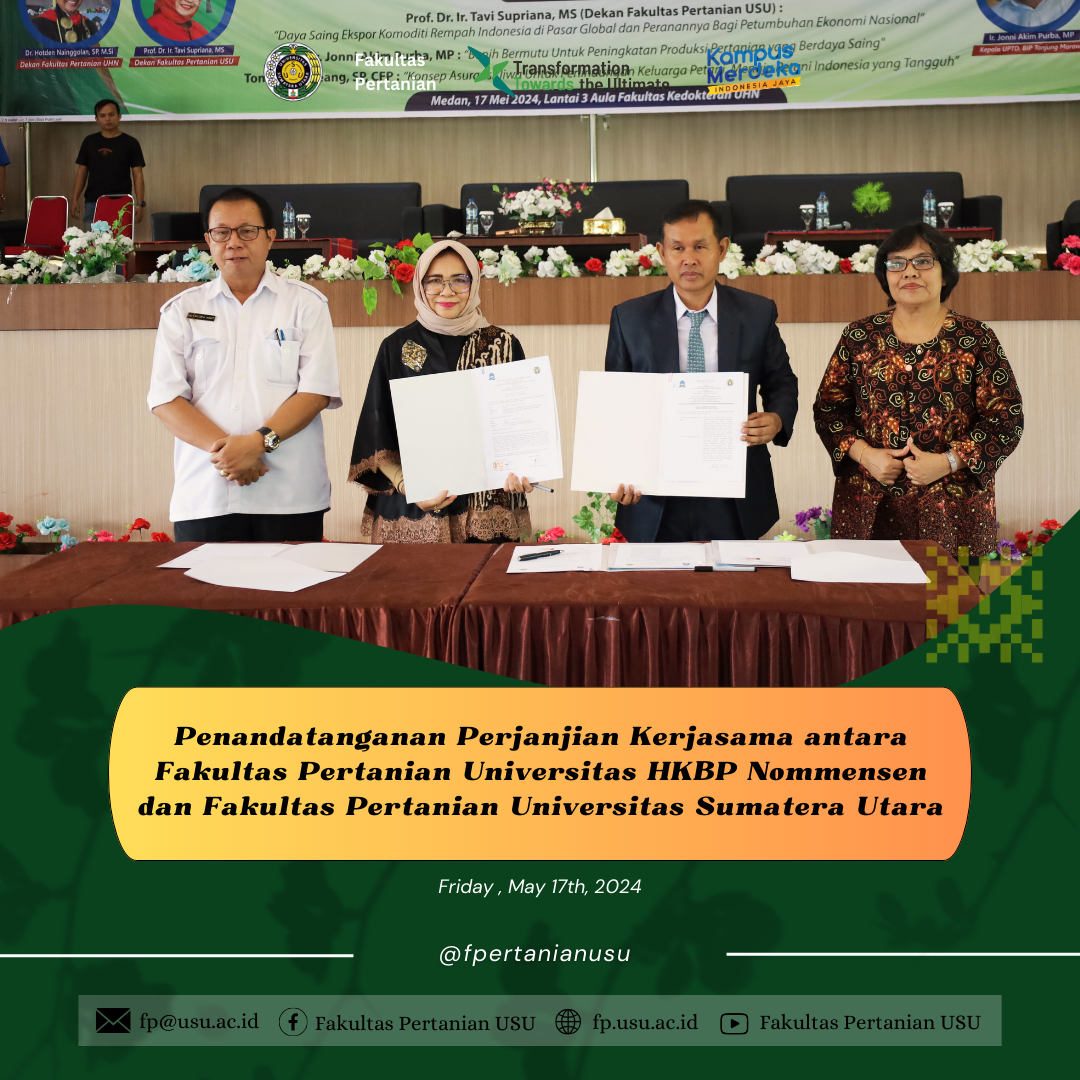 Signing of Cooperation Agreement between Faculty of Agriculture, Universitas HKBP Nommensen and Faculty of Agriculture, Universitas Sumatera Utara.